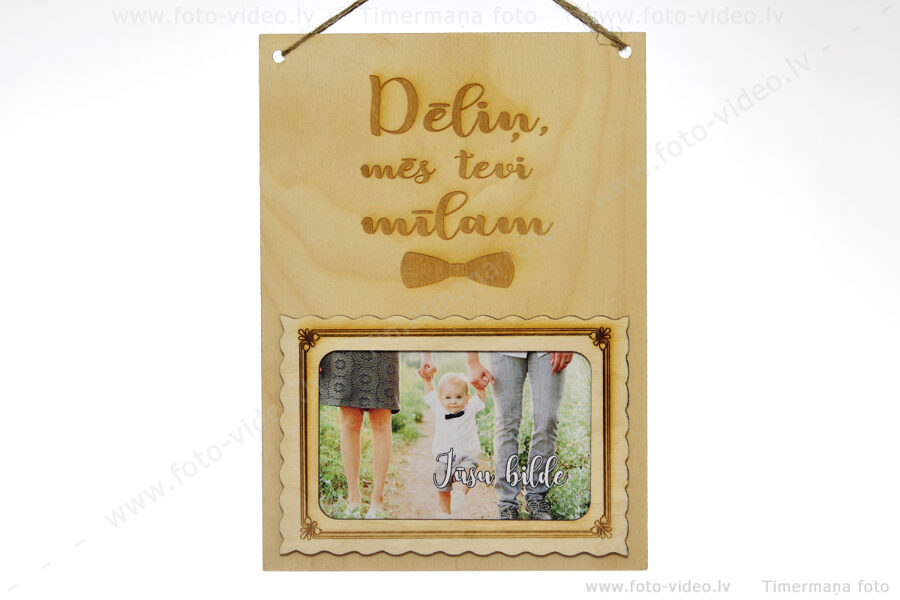 Dēliņ mēs tevi mīlam + 10x15 cm bilde